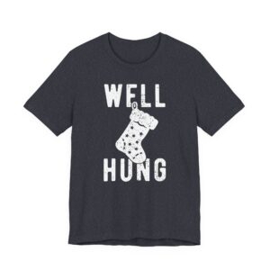 Well Hung | Funny Christmas T-shirt