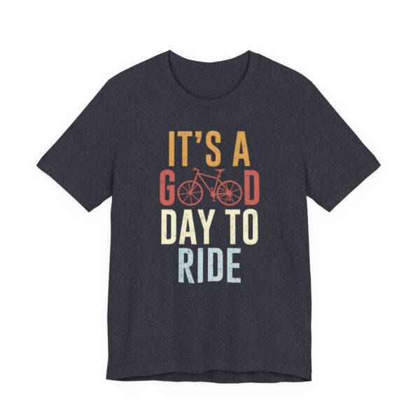 It’s a Good Day to Ride | Cycling T-shirt
