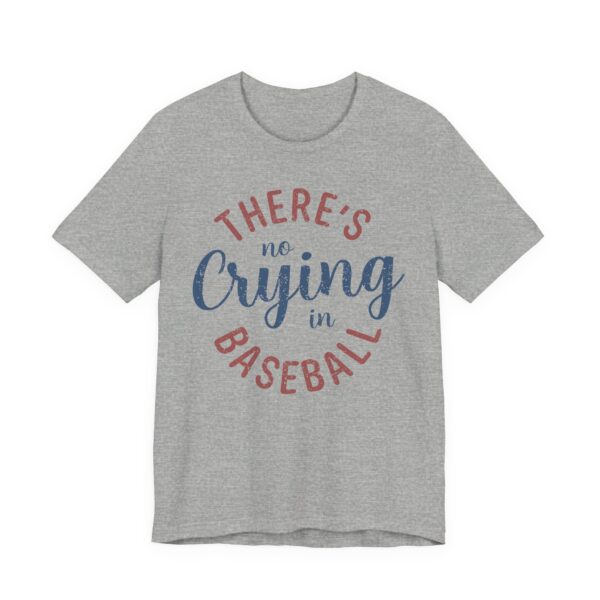 There’s No Crying in Baseball | Funny Baseball T-shirt