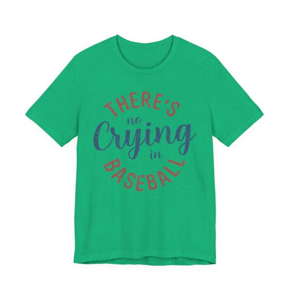 There’s No Crying in Baseball | Funny Baseball T-shirt