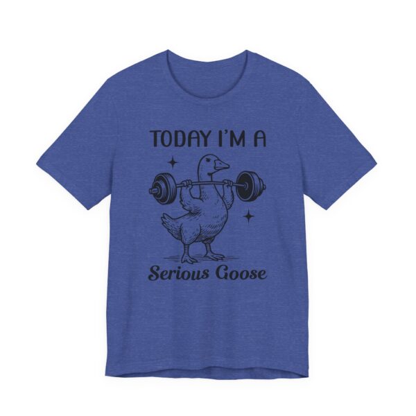 Serious Goose Weightlifting | Funny Gym and Workout T-shirt