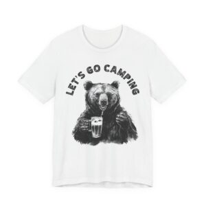 Let’s Go Camping | Funny Bear Camping T-shirt