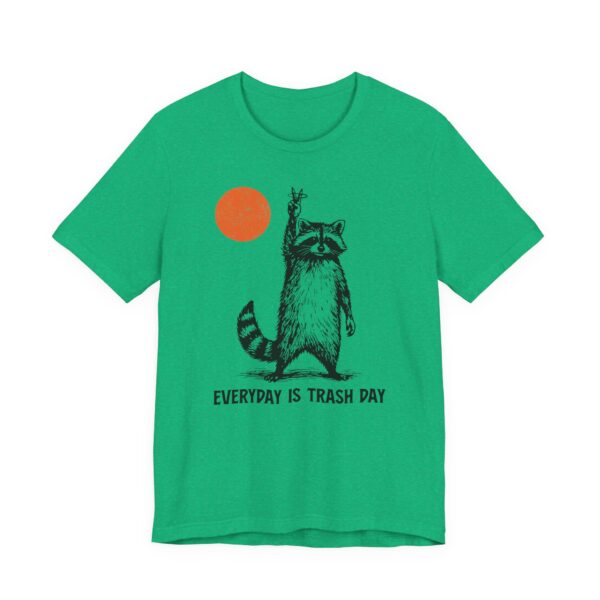 Everyday Is Trash Day | Funny Raccoon T-shirt