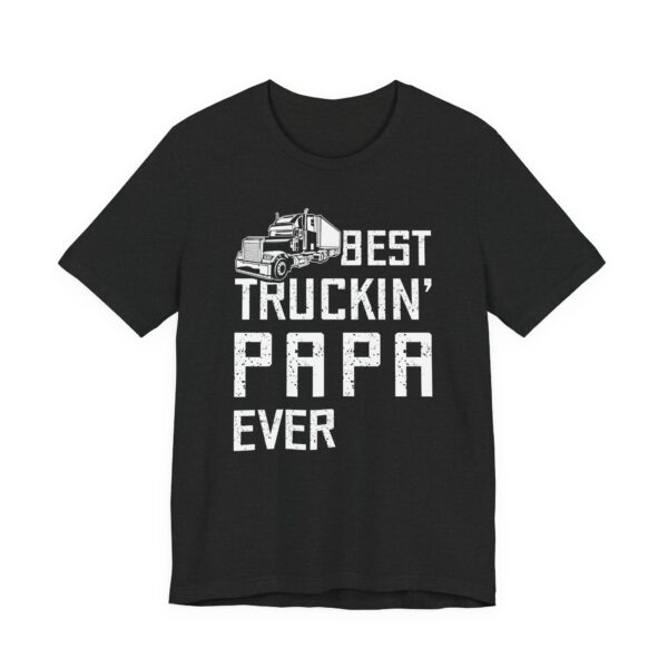 Best Truckin’ Papa Ever | Funny Truck Driver T-shirt