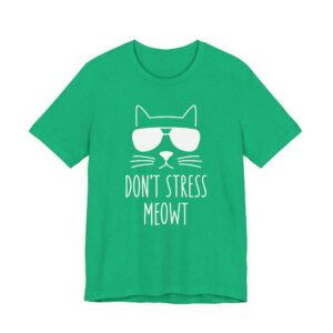 Don’t Stress Meowt | Funny Cat T-shirt