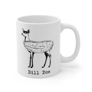 Dill Doe | Funny Deer Hunting Mug