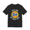 Sick and Tide of These Hoes | Funny Tide Parody T-shirt