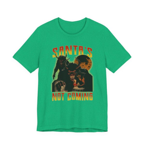 Santa’s Not Coming | Anti-Christmas T-shirt