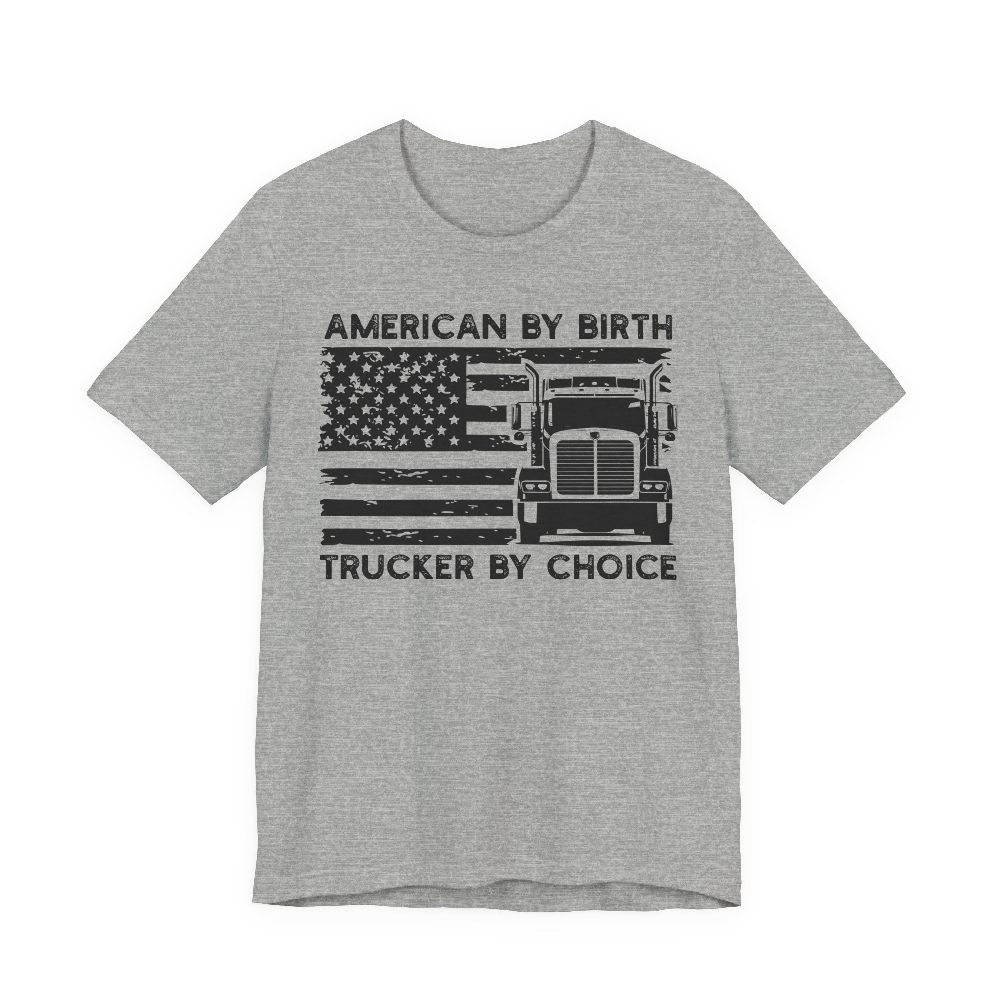 American by Birth Trucker by Choice | Truck Driver T-shirt