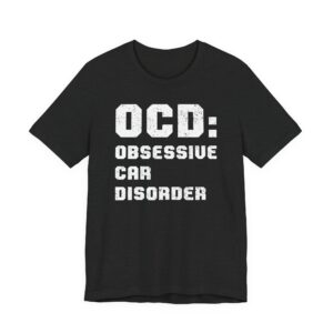 OCD Obsessive Car Disorder | Funny Car T-shirt