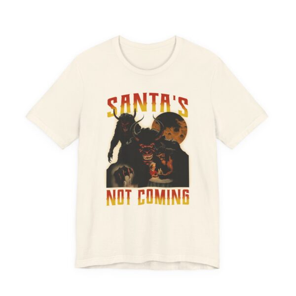 Santa’s Not Coming | Anti-Christmas T-shirt