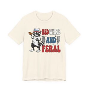 Red, White and Feral | Funny 4th of July T-shirt