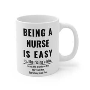 Being a Nurse Is Easy | Funny Nurse Mug