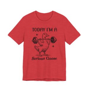 Serious Goose Weightlifting | Funny Gym and Workout T-shirt