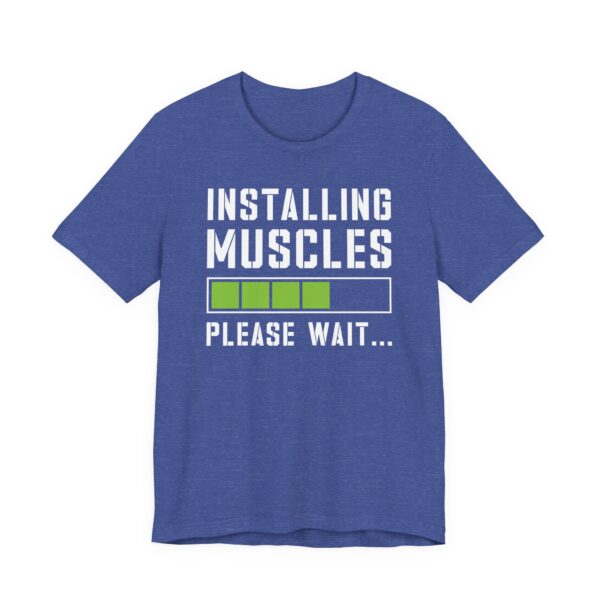Installing Muscles | Funny Gym and Fitness T-shirt