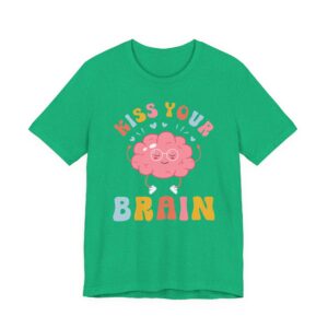 Kiss Your Brain | Cute Autism Support Teacher T-shirt