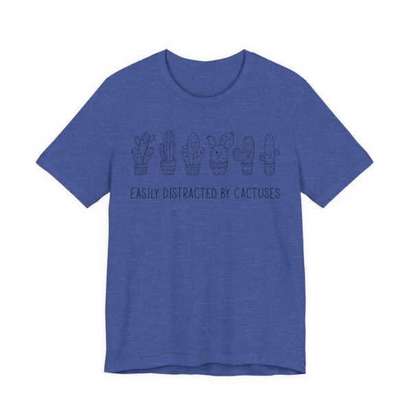Easily Distracted by Cactuses | Cute Gardening T-shirt