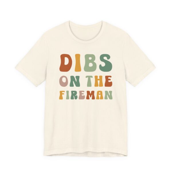 Dibs on the Fireman | Firefighter T-shirt