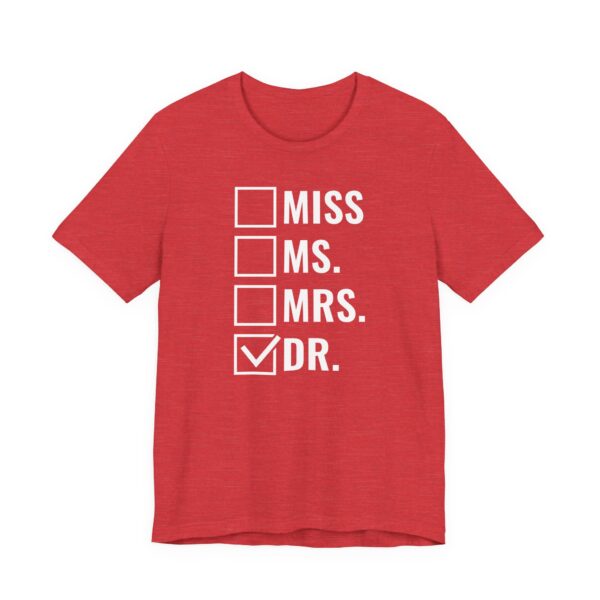 Miss Ms Mrs Dr | Funny Doctor T-shirt
