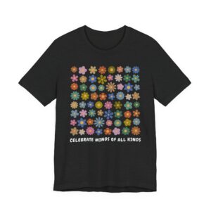 Celebrate Minds of All Kinds | Autism Awareness | Autism Support Teacher T-shirt