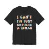 I Can’t I’m Busy Growing a Human | Funny Mom T-shirt