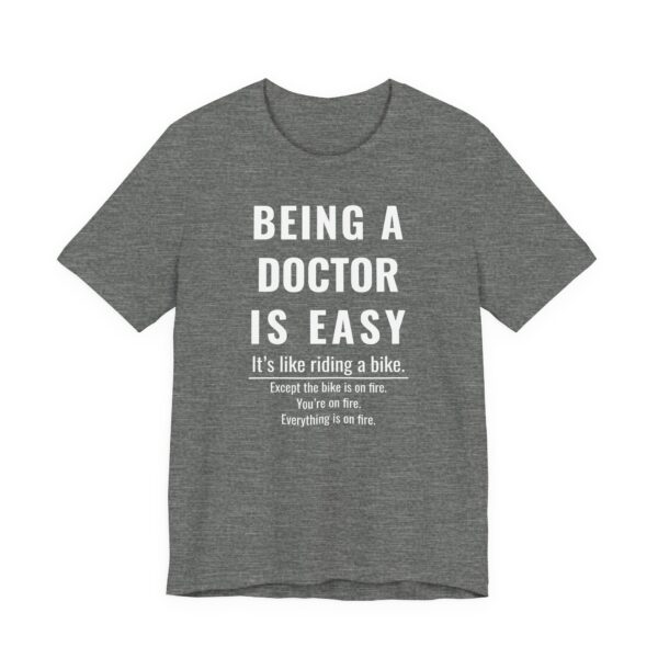 Being a Doctor Is Easy | Funny Doctor T-shirt