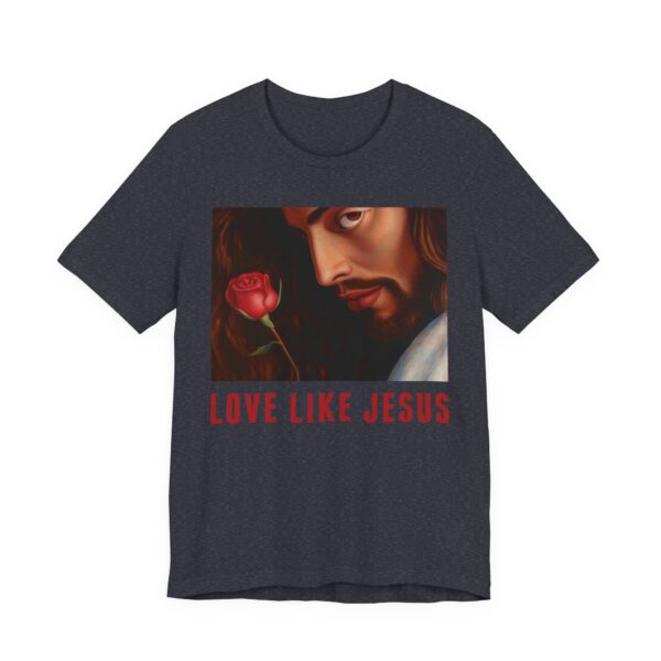 Love Like Jesus | Funny Christian T-shirt