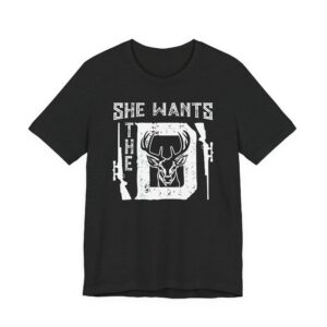 She Wants the D | Funny Hunting T-shirt