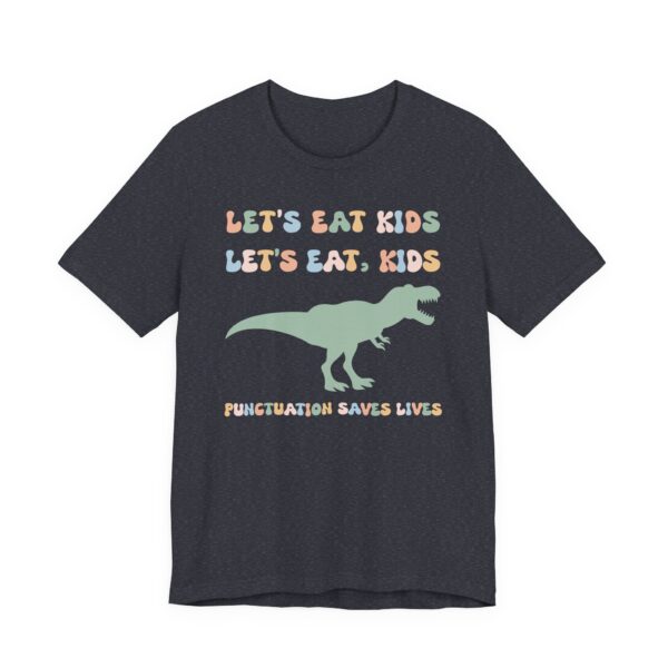 Let’s Eat Kids | Punctuation Saves Lives | Funny English Teacher T-shirt
