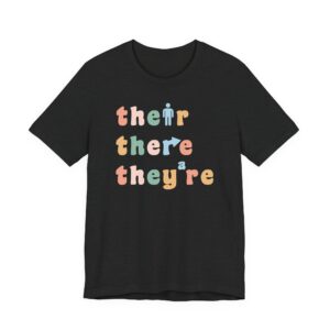 Their There They’re | Funny English Teacher T-shirt