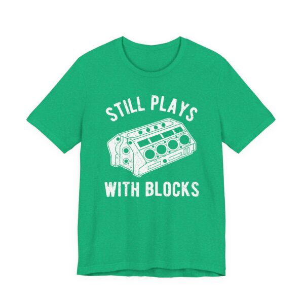 Still Plays With Blocks | Funny Car T-shirt