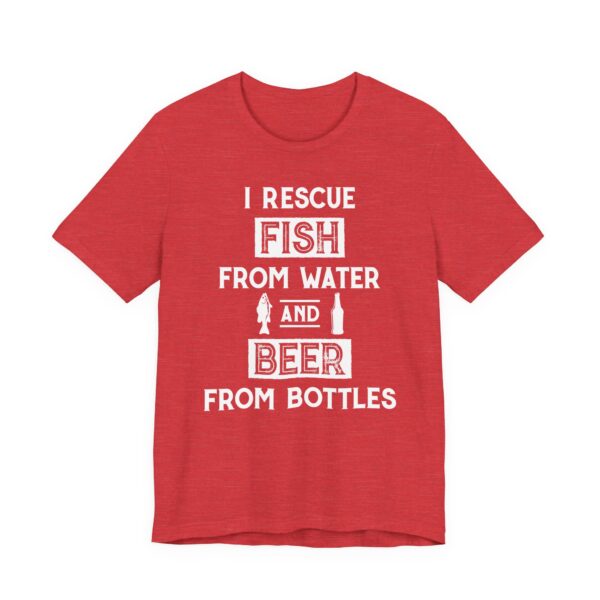 I Rescue Fish from Water and Beer from Bottles | Funny Fishing T-shirt