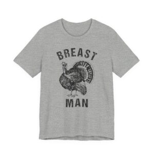 Breast Man | Funny Thanksgiving T-shirt