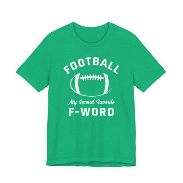 Football Is My Second Favorite F-Word | Funny American Football T-shirt