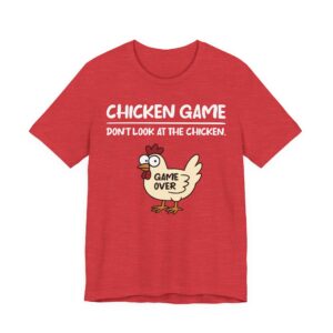 Don’t Look at the Chicken | Funny Chicken Game T-Shirt