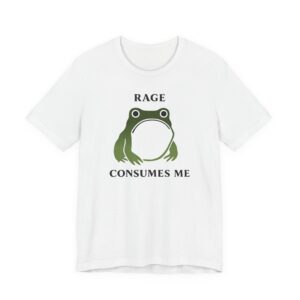 Rage Consumes Me | Funny Meme Frog T-shirt