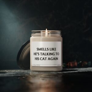 Smells Like He's Talking to His Cat Again | Funny Cat Owner Scented Candle
