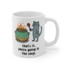 That's It. You're Going in the Soup | Sarcastic Cat Meme Mug