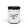 Smells Like I Miss You, Bitch | Funny Best Friend Scented Candle