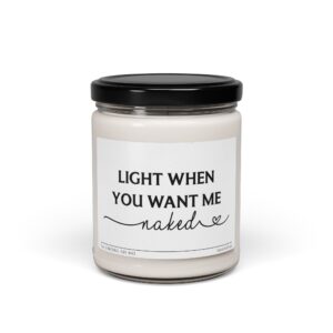 Light When You Want Me Naked | Funny Love Scented Candle