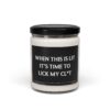 When This Is Lit, It's Time to Lick My Clit | Funny Love Scented Candle