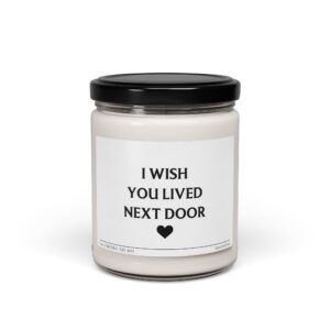 I Wish You Lived Next Door | Best Friend Scented Candle
