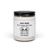 Life Is Better with Dogs | Infused with Wet Kisses | Cute Dog Mom Scented Candle