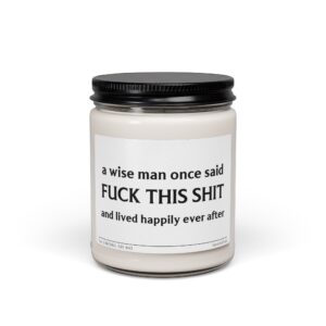 A Wise Man Once Said 'Fuck This Shit' and Lived Happily Ever After | Funny Wise Man Scented Candle