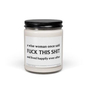 A Wise Woman Once Said 'Fuck This Shit' and Lived Happily Ever After | Funny Wise Woman Scented Candle