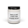 Smells Like I Own This Fucking Place | Funny Housewarming Scented Candle