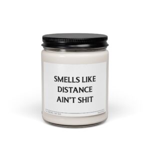 Smells Like Distance Ain't Shit | I Miss You | Funny Couple Scented Candle