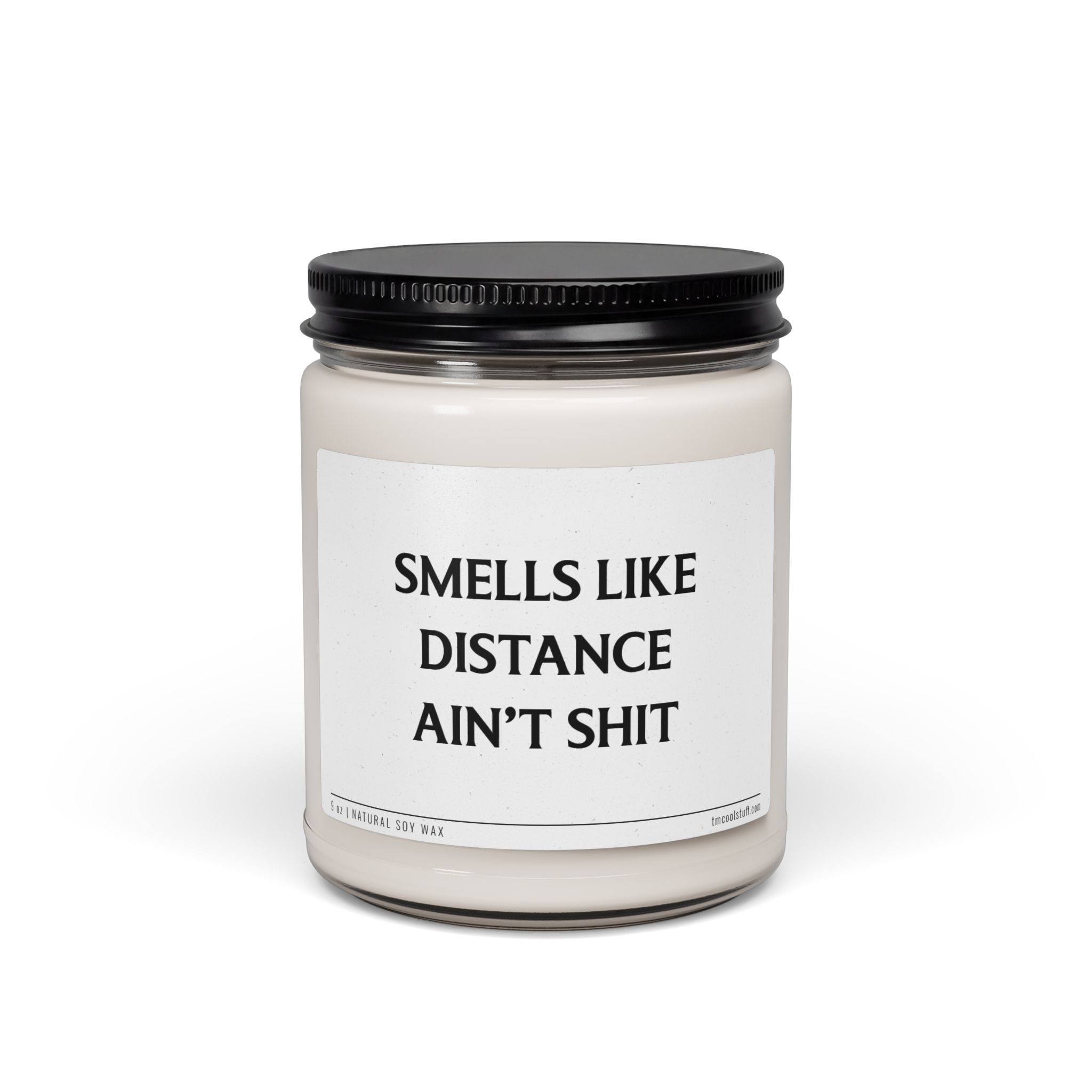 Smells Like Distance Ain't Shit | I Miss You | Funny Couple Scented Candle