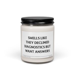 Smells Like They Declined Diagnostics but Want Answers | Funny Veterinarian Scented Candle
