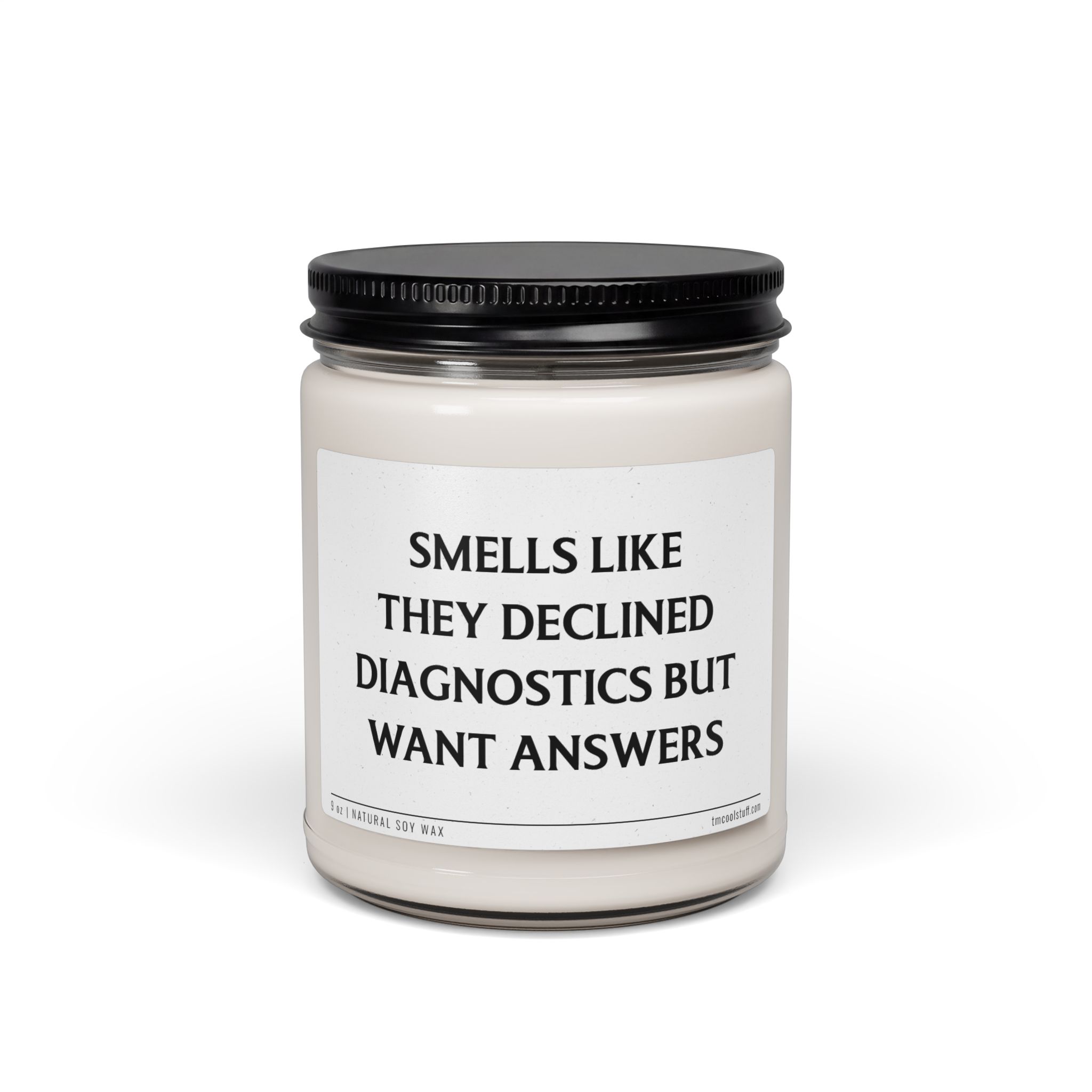 Smells Like They Declined Diagnostics but Want Answers | Funny Veterinarian Scented Candle